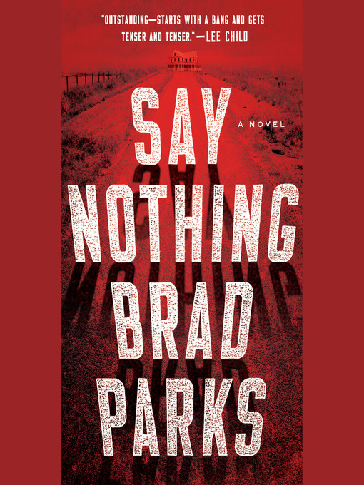 Title details for Say Nothing by Brad Parks - Available